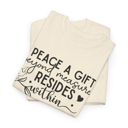 Peace A Gift T-Shirt – Inspirational Dove Graphic Tee with “Peace a Gift Beyond Measure Resides Within” Quote