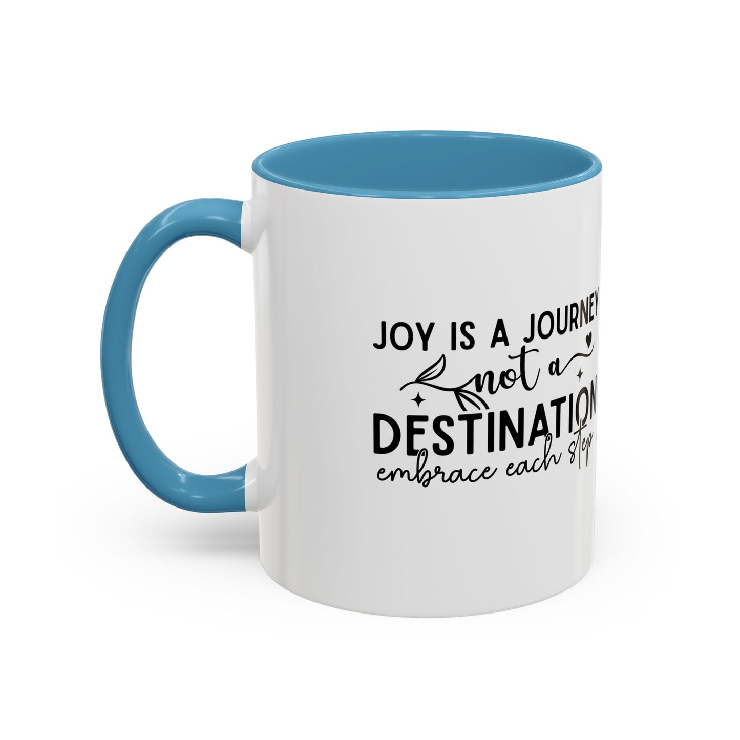 Joy Is a Journey Coffee Mug | Inspirational Accent Mug 11oz 15oz | Motivational Ceramic Cup | Self Care Gift | Mindfulness Mug | Wellness Gift