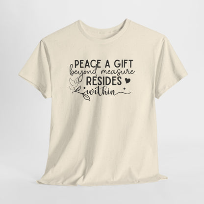 Peace A Gift T-Shirt – Inspirational Dove Graphic Tee with “Peace a Gift Beyond Measure Resides Within” Quote