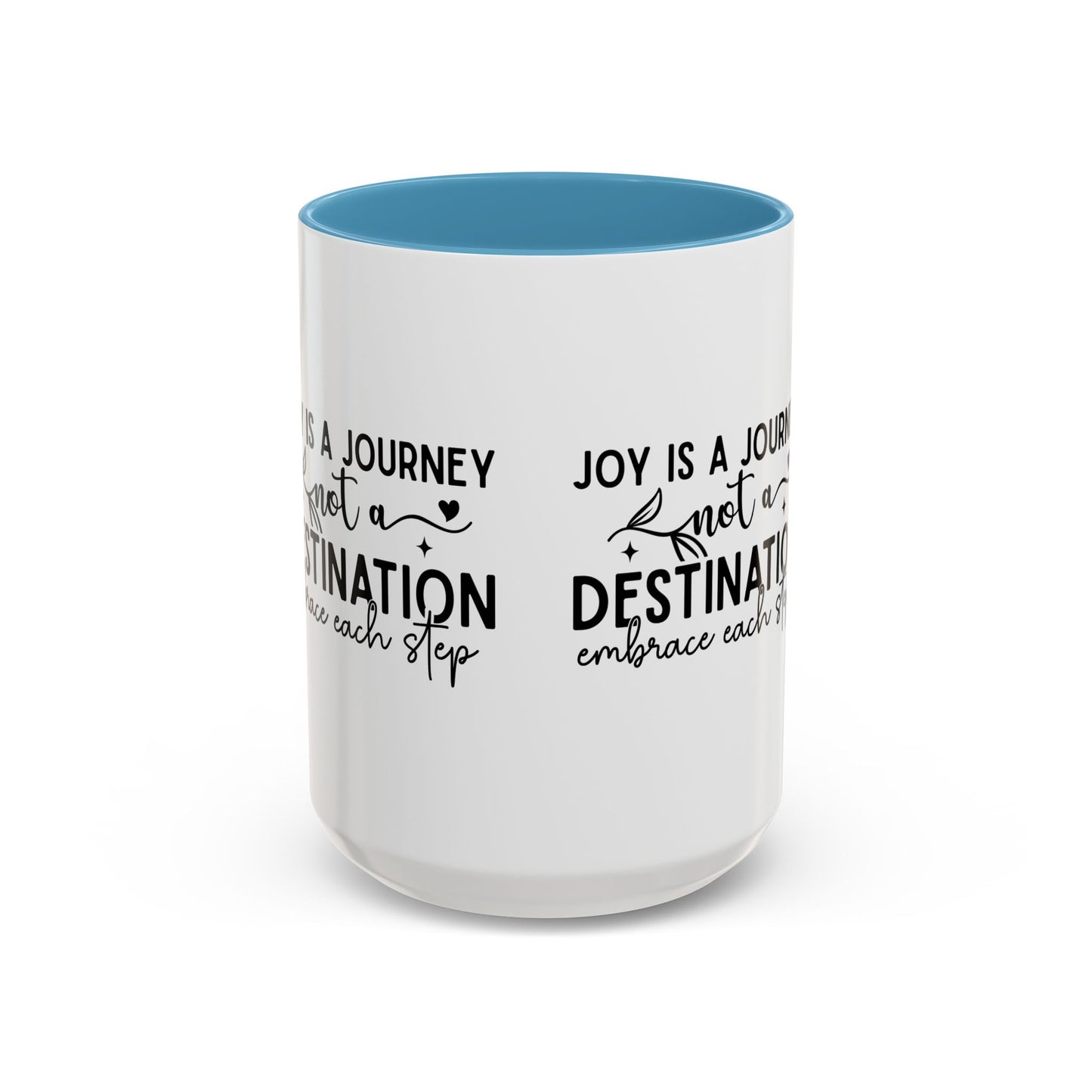 Joy Is a Journey Coffee Mug | Inspirational Accent Mug 11oz 15oz | Motivational Ceramic Cup | Self Care Gift | Mindfulness Mug | Wellness Gift