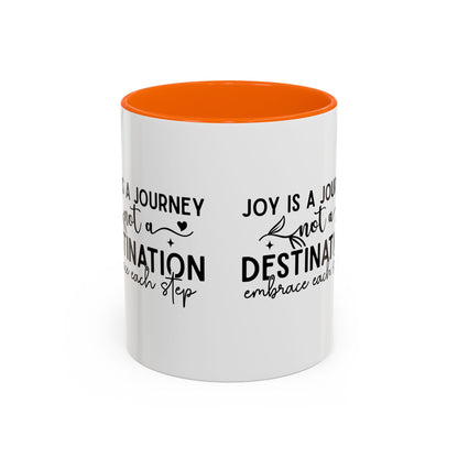 Joy Is a Journey Coffee Mug | Inspirational Accent Mug 11oz 15oz | Motivational Ceramic Cup | Self Care Gift | Mindfulness Mug | Wellness Gift