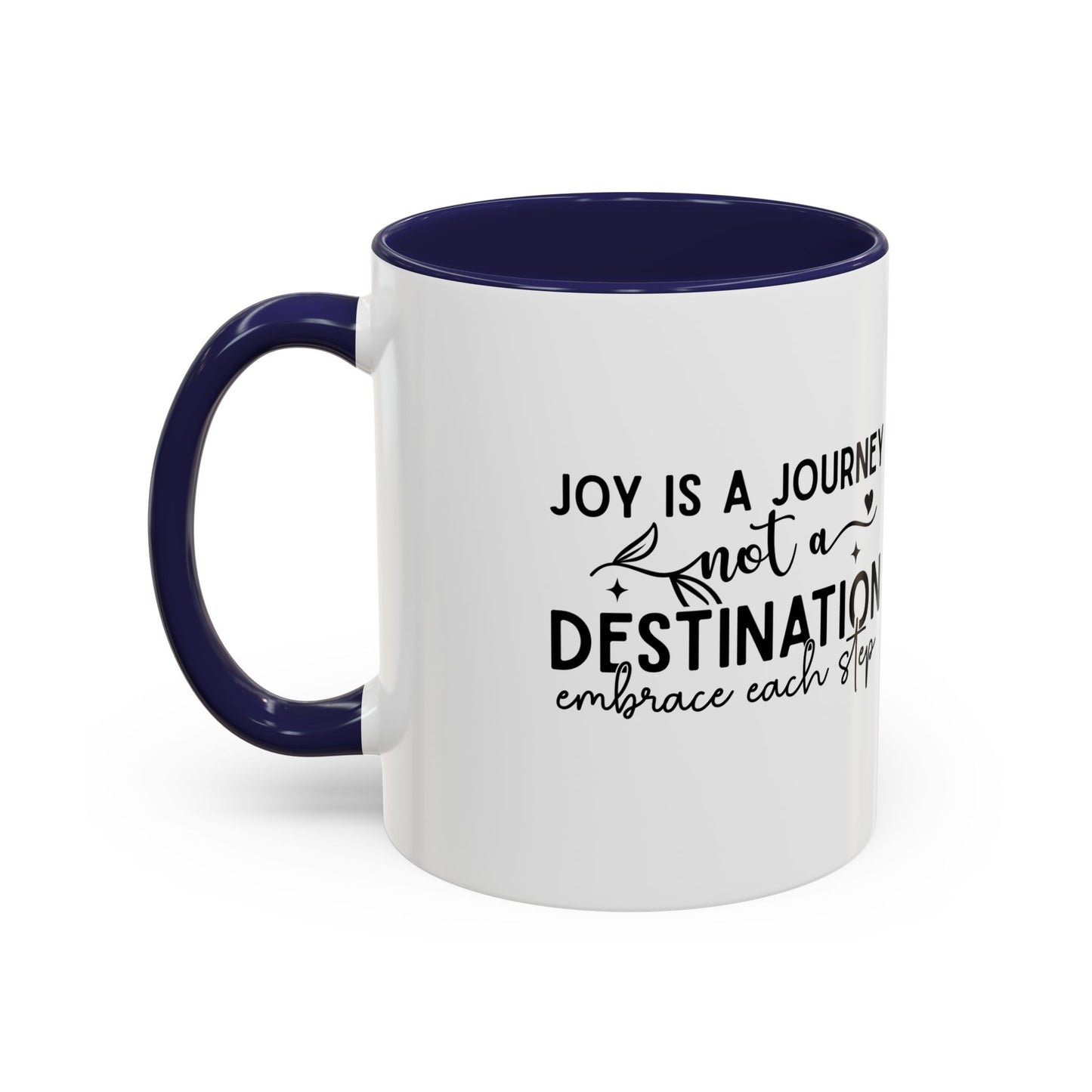 Joy Is a Journey Coffee Mug | Inspirational Accent Mug 11oz 15oz | Motivational Ceramic Cup | Self Care Gift | Mindfulness Mug | Wellness Gift