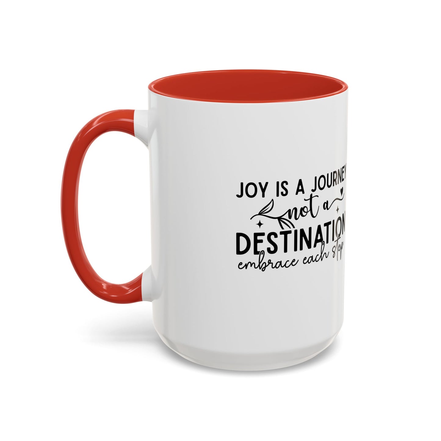 Joy Is a Journey Coffee Mug | Inspirational Accent Mug 11oz 15oz | Motivational Ceramic Cup | Self Care Gift | Mindfulness Mug | Wellness Gift