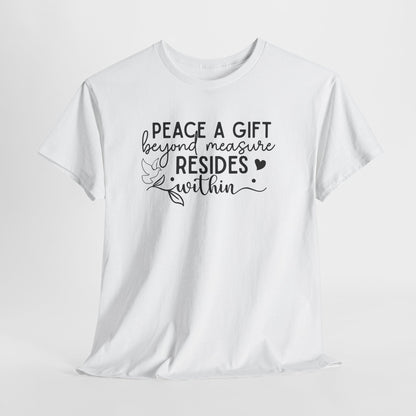 Peace A Gift T-Shirt – Inspirational Dove Graphic Tee with “Peace a Gift Beyond Measure Resides Within” Quote