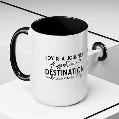 Joy Is a Journey Coffee Mug | Inspirational Accent Mug 11oz 15oz | Motivational Ceramic Cup | Self Care Gift | Mindfulness Mug | Wellness Gift