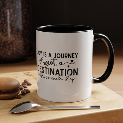 Joy Is a Journey Coffee Mug | Inspirational Accent Mug 11oz 15oz | Motivational Ceramic Cup | Self Care Gift | Mindfulness Mug | Wellness Gift