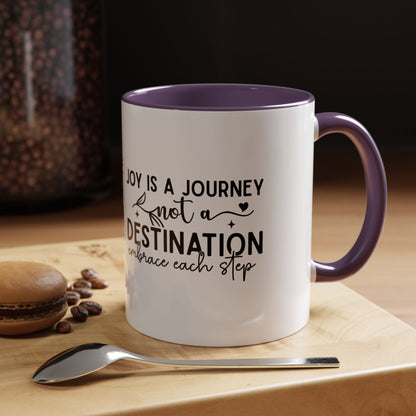 Joy Is a Journey Coffee Mug | Inspirational Accent Mug 11oz 15oz | Motivational Ceramic Cup | Self Care Gift | Mindfulness Mug | Wellness Gift