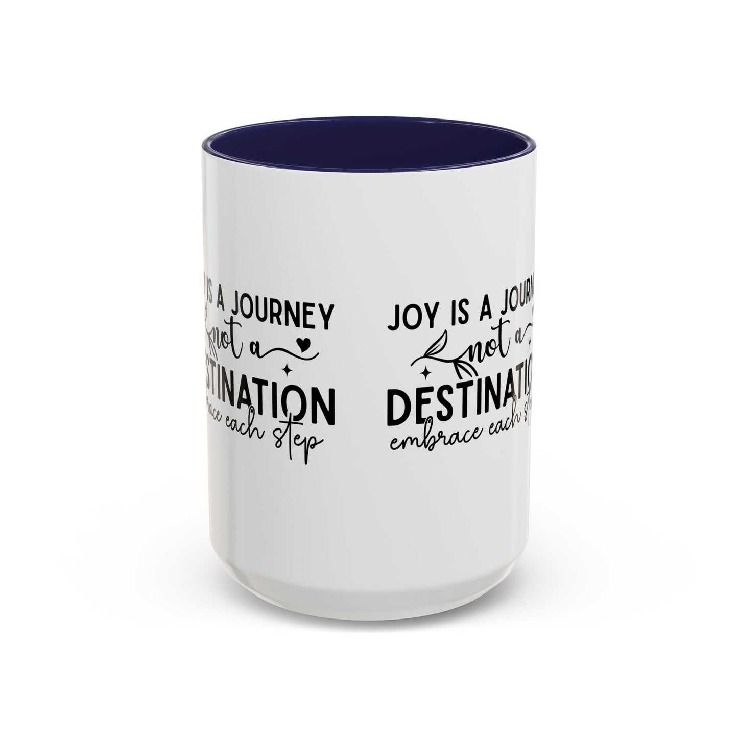 Joy Is a Journey Coffee Mug | Inspirational Accent Mug 11oz 15oz | Motivational Ceramic Cup | Self Care Gift | Mindfulness Mug | Wellness Gift