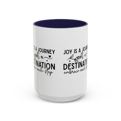 Joy Is a Journey Coffee Mug | Inspirational Accent Mug 11oz 15oz | Motivational Ceramic Cup | Self Care Gift | Mindfulness Mug | Wellness Gift