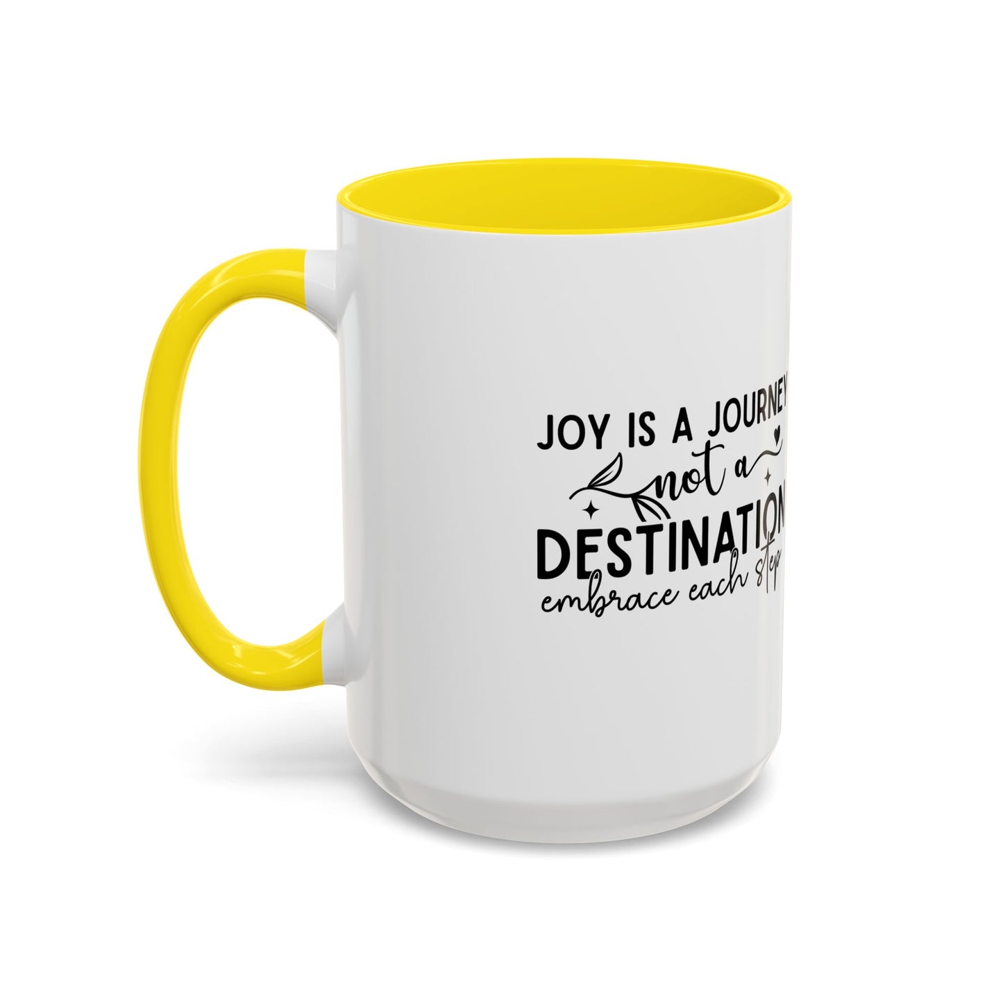Joy Is a Journey Coffee Mug | Inspirational Accent Mug 11oz 15oz | Motivational Ceramic Cup | Self Care Gift | Mindfulness Mug | Wellness Gift