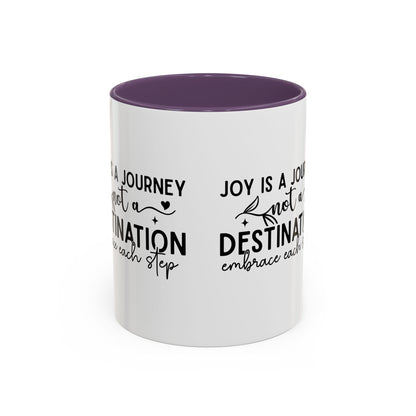 Joy Is a Journey Coffee Mug | Inspirational Accent Mug 11oz 15oz | Motivational Ceramic Cup | Self Care Gift | Mindfulness Mug | Wellness Gift