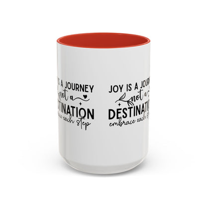 Joy Is a Journey Coffee Mug | Inspirational Accent Mug 11oz 15oz | Motivational Ceramic Cup | Self Care Gift | Mindfulness Mug | Wellness Gift