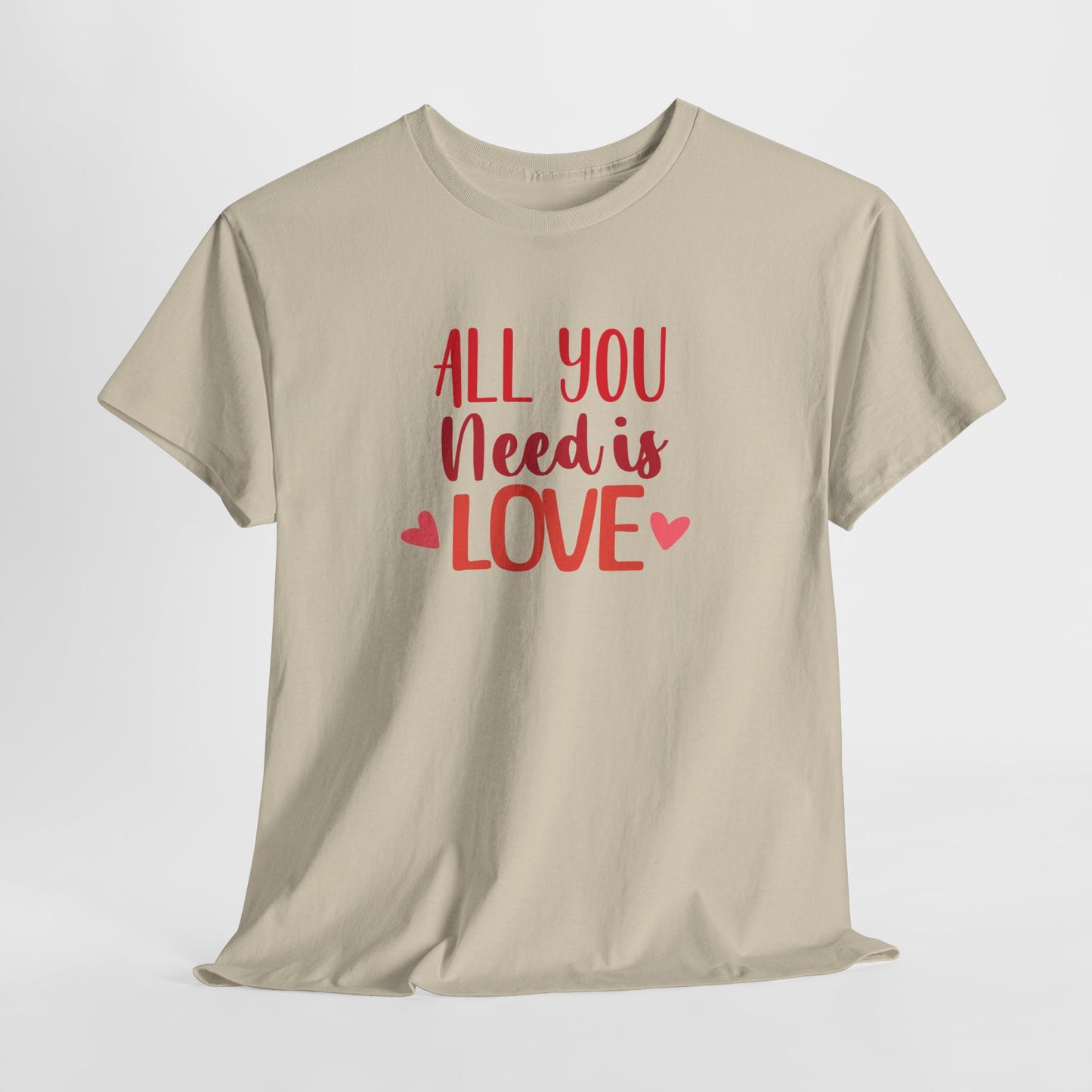 Love Quote T-Shirt — "All You Need Is Love" Heart Graphic Tee