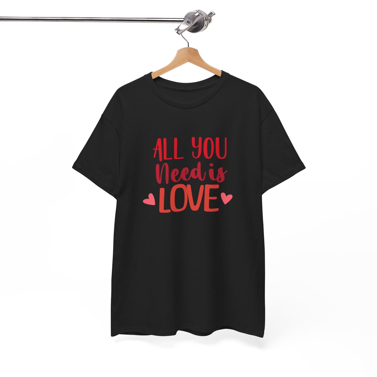 Love Quote T-Shirt — "All You Need Is Love" Heart Graphic Tee