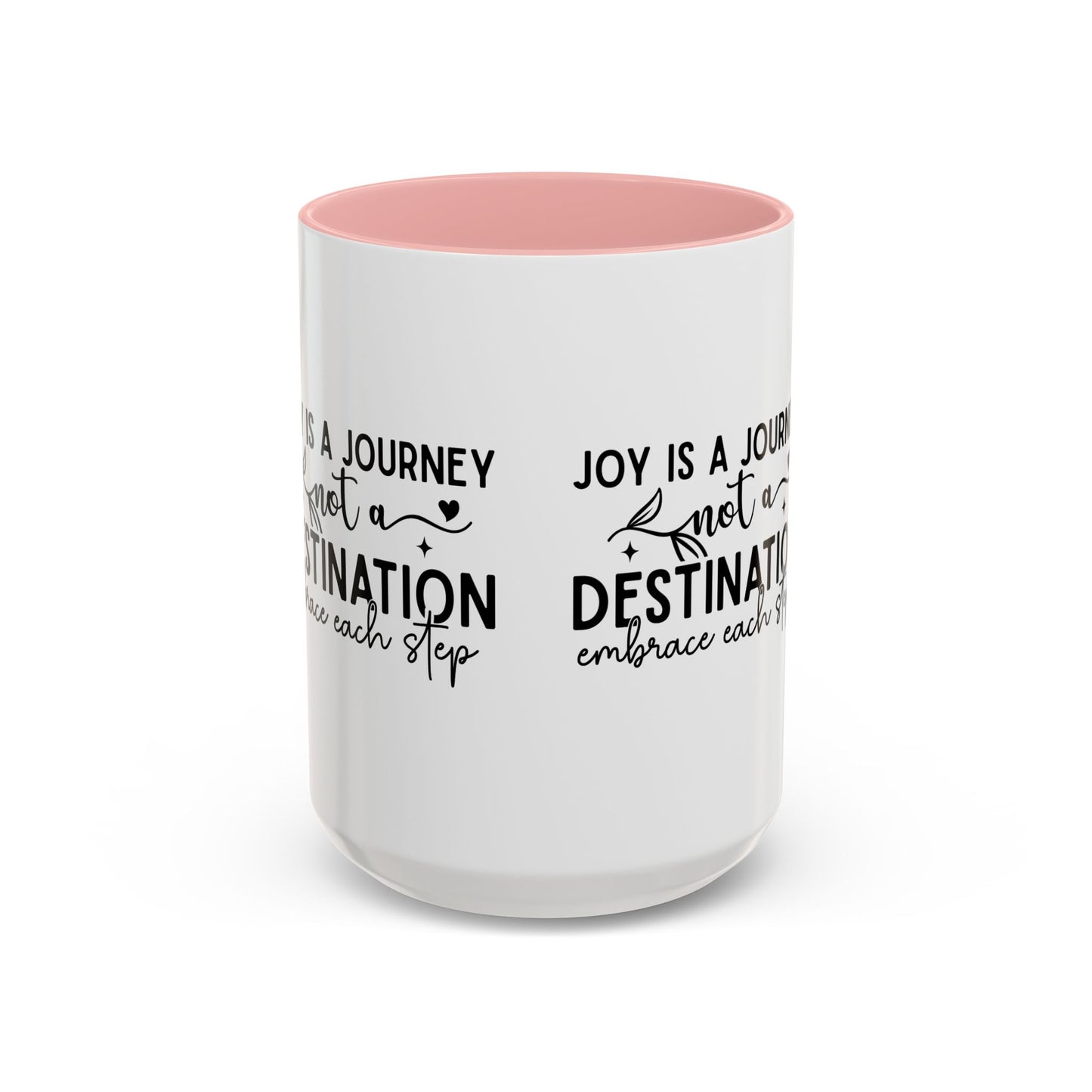 Joy Is a Journey Coffee Mug | Inspirational Accent Mug 11oz 15oz | Motivational Ceramic Cup | Self Care Gift | Mindfulness Mug | Wellness Gift
