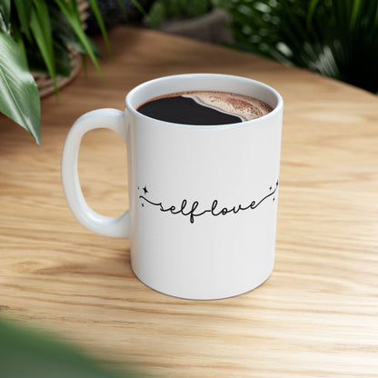 Self Love Ceramic Mug — Minimalist Script Motivational Coffee Cup (11oz, 15oz)