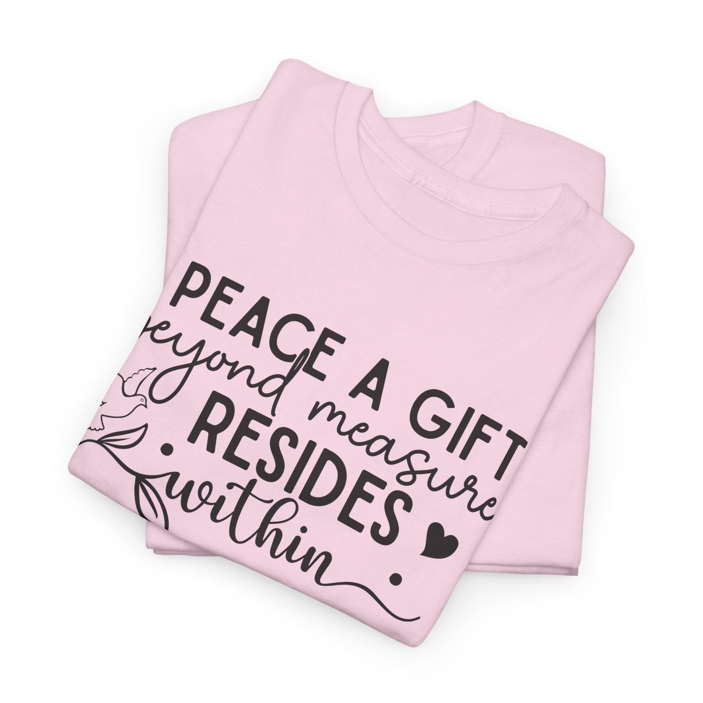 Peace A Gift T-Shirt – Inspirational Dove Graphic Tee with “Peace a Gift Beyond Measure Resides Within” Quote