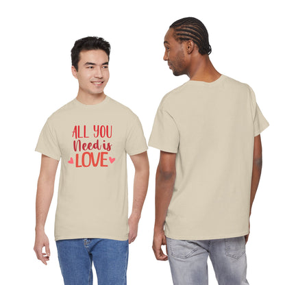 Love Quote T-Shirt — "All You Need Is Love" Heart Graphic Tee