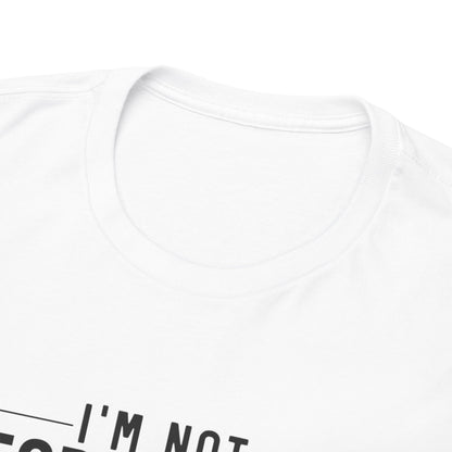 I'm Not Forgetful I'm Just Living in the Moment T-Shirt | Funny Graphic Tee | Mindfulness Shirt | Sarcastic Gift | Humor Tee | Casual Shirt