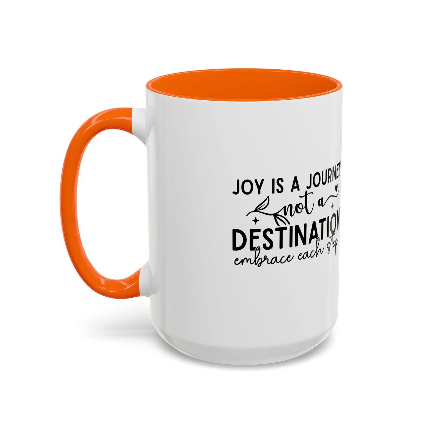 Joy Is a Journey Coffee Mug | Inspirational Accent Mug 11oz 15oz | Motivational Ceramic Cup | Self Care Gift | Mindfulness Mug | Wellness Gift