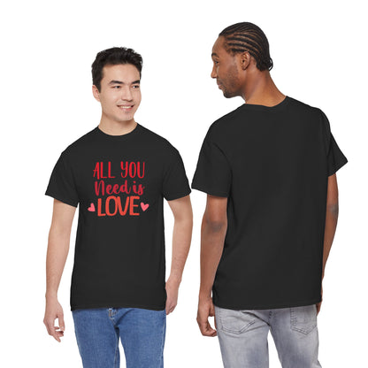 Love Quote T-Shirt — "All You Need Is Love" Heart Graphic Tee