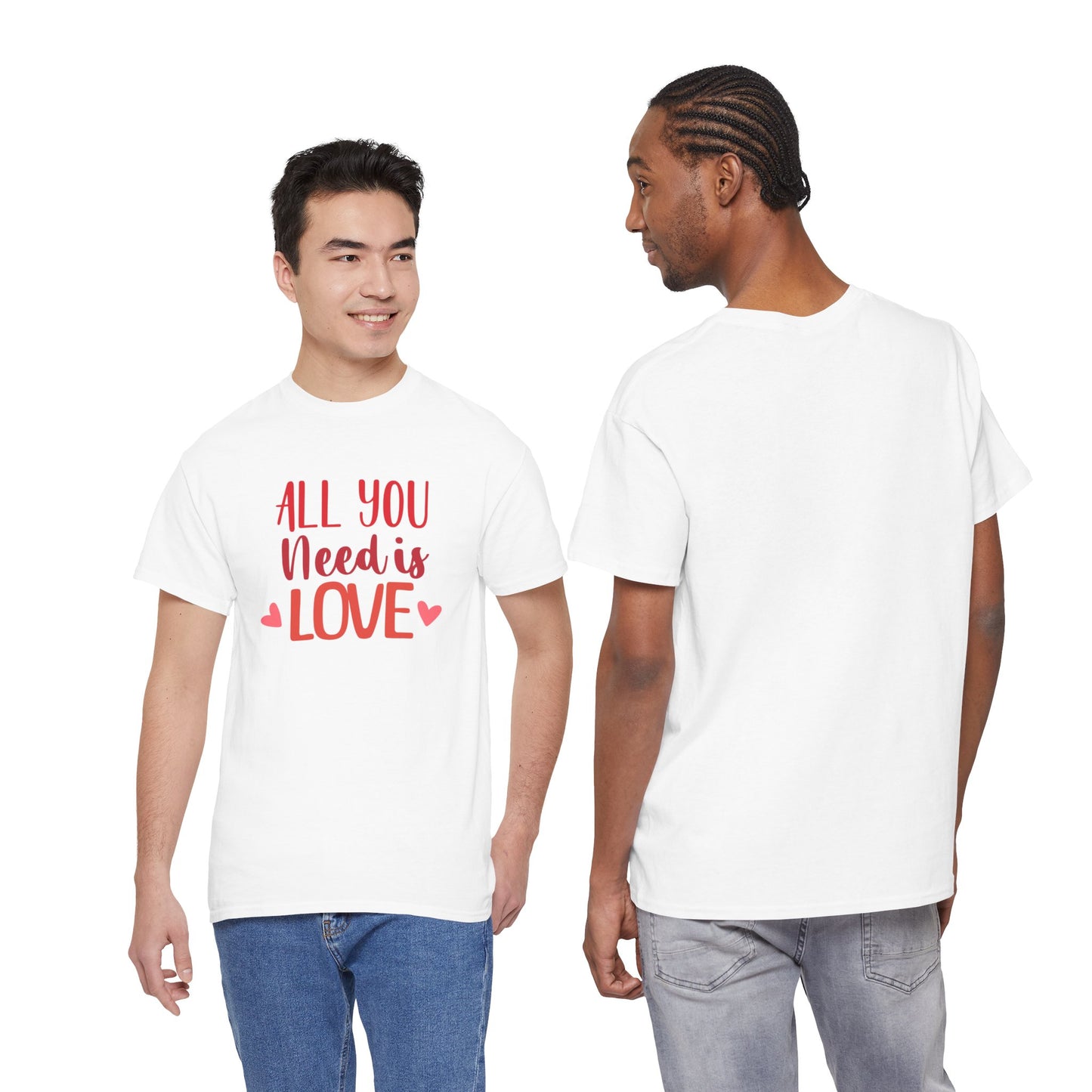 Love Quote T-Shirt — "All You Need Is Love" Heart Graphic Tee