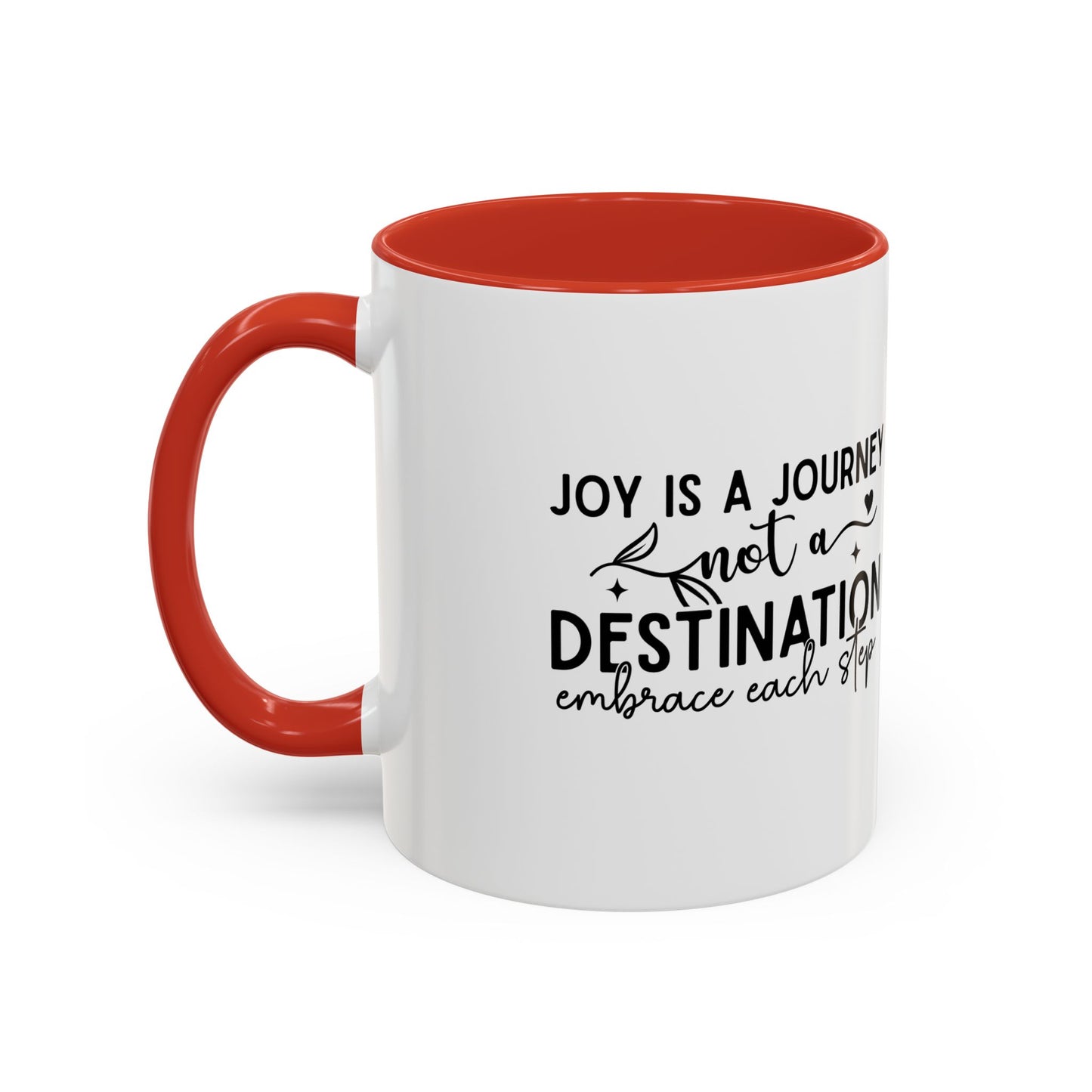 Joy Is a Journey Coffee Mug | Inspirational Accent Mug 11oz 15oz | Motivational Ceramic Cup | Self Care Gift | Mindfulness Mug | Wellness Gift