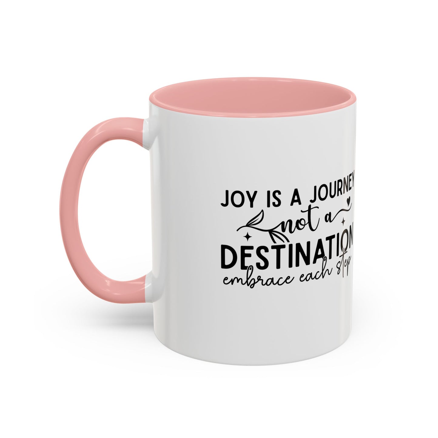Joy Is a Journey Coffee Mug | Inspirational Accent Mug 11oz 15oz | Motivational Ceramic Cup | Self Care Gift | Mindfulness Mug | Wellness Gift