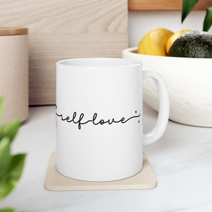 Self Love Ceramic Mug — Minimalist Script Motivational Coffee Cup (11oz, 15oz)