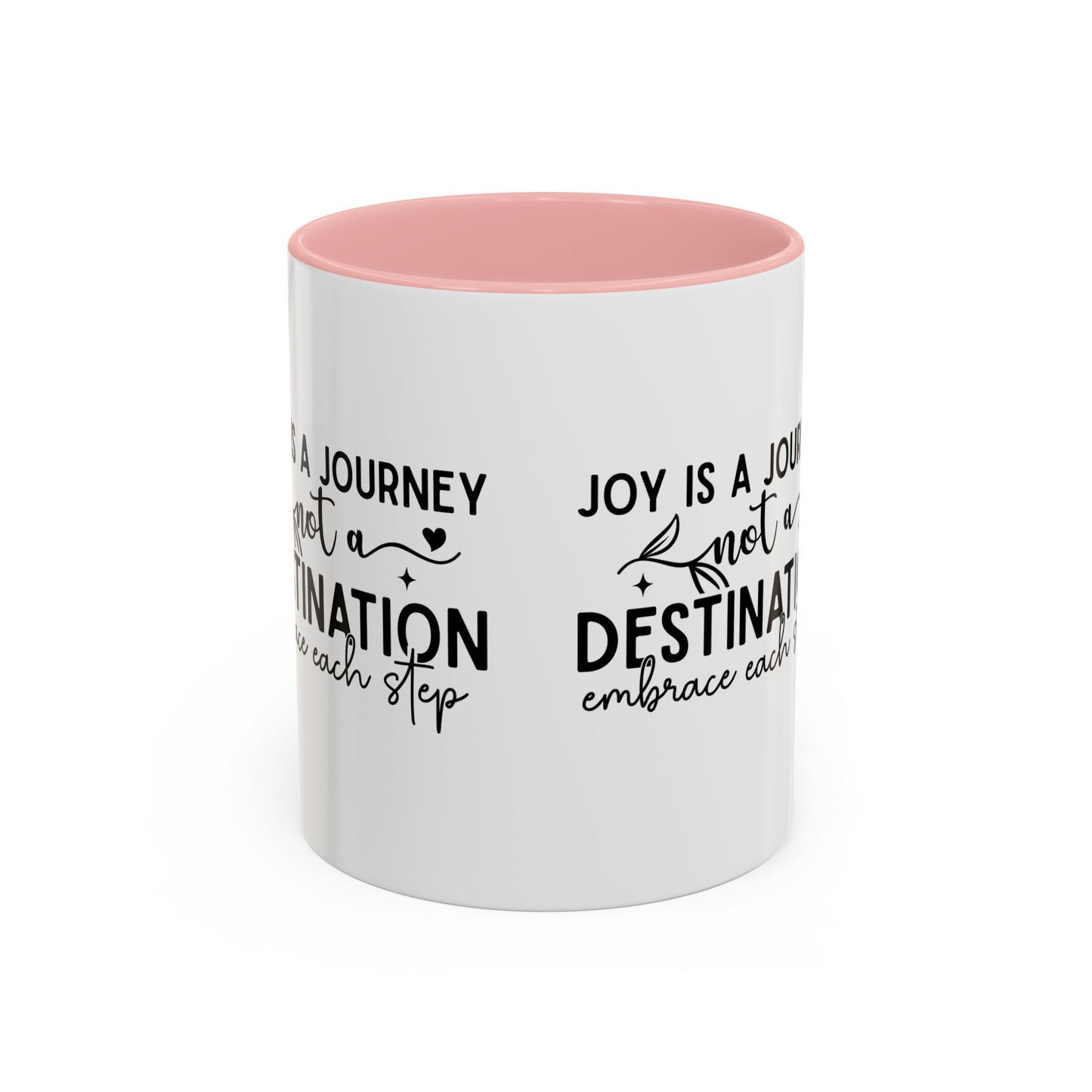 Joy Is a Journey Coffee Mug | Inspirational Accent Mug 11oz 15oz | Motivational Ceramic Cup | Self Care Gift | Mindfulness Mug | Wellness Gift