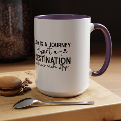 Joy Is a Journey Coffee Mug | Inspirational Accent Mug 11oz 15oz | Motivational Ceramic Cup | Self Care Gift | Mindfulness Mug | Wellness Gift