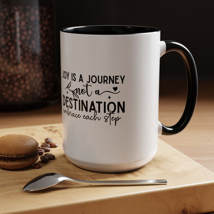 Joy Is a Journey Coffee Mug | Inspirational Accent Mug 11oz 15oz | Motivational Ceramic Cup | Self Care Gift | Mindfulness Mug | Wellness Gift