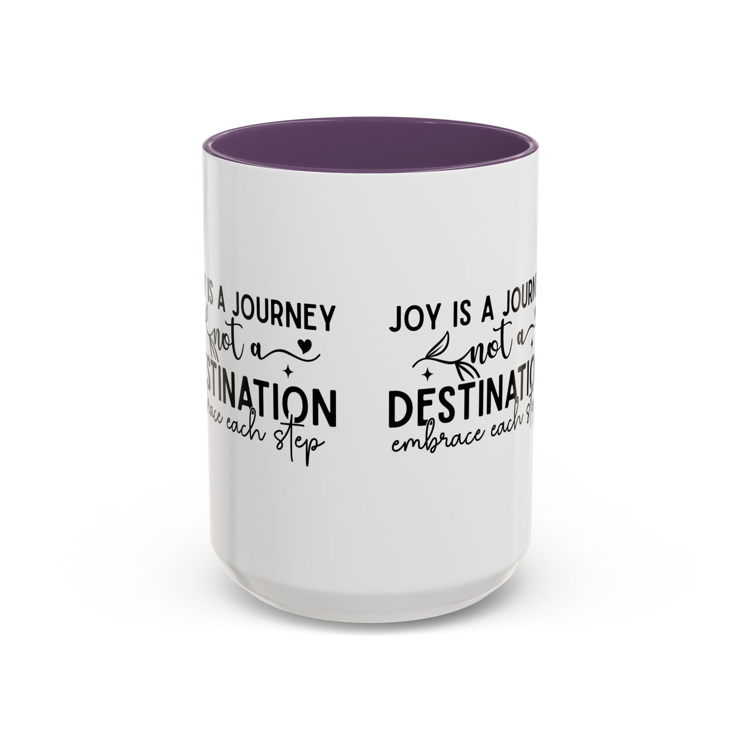 Joy Is a Journey Coffee Mug | Inspirational Accent Mug 11oz 15oz | Motivational Ceramic Cup | Self Care Gift | Mindfulness Mug | Wellness Gift