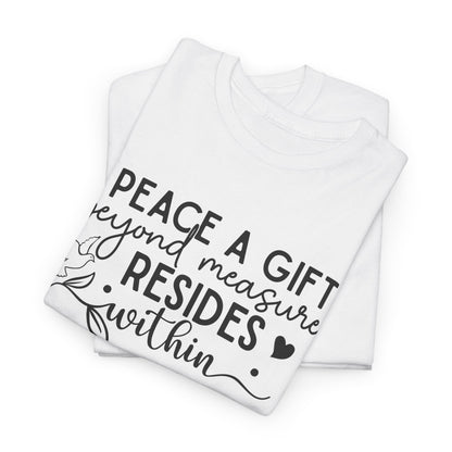 Peace A Gift T-Shirt – Inspirational Dove Graphic Tee with “Peace a Gift Beyond Measure Resides Within” Quote